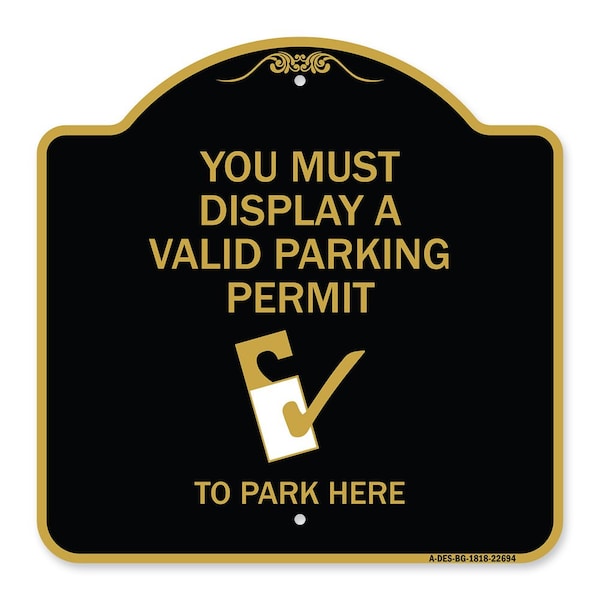 Signmission You Must Display Valid Parking Permit to Park Here Alum Sign, 18" x 18", BG-1818-22694 A-DES-BG-1818-22694 - main